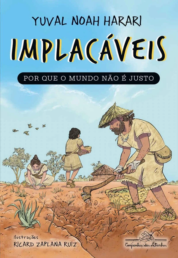 Implacáveis: Por que o mundo não é justo
