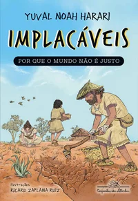 Implacáveis: Por que o mundo não é justo