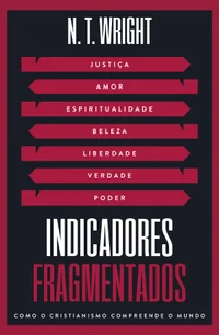 Indicadores fragmentados: Como o cristianismo compreende o mundo