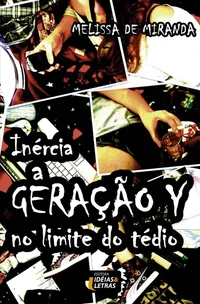 Inércia: a geração Y no limite do tédio