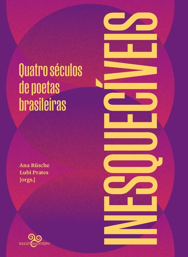 Inesquecíveis: Quatro séculos de poetas brasileiras