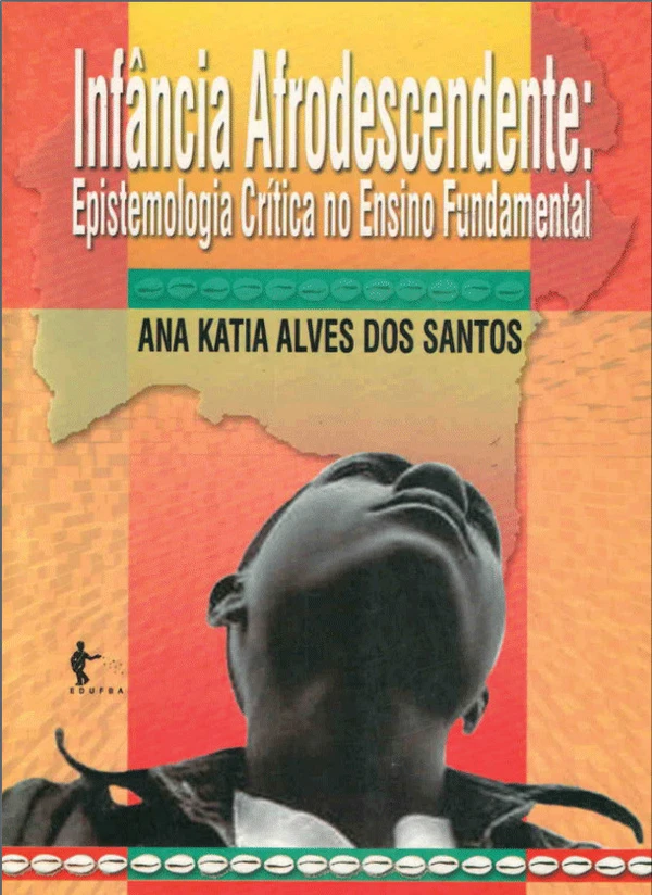 Infância afrodescendente: epistemologia crítica no ensino fundamental