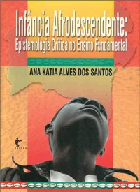 Infância afrodescendente: epistemologia crítica no ensino fundamental