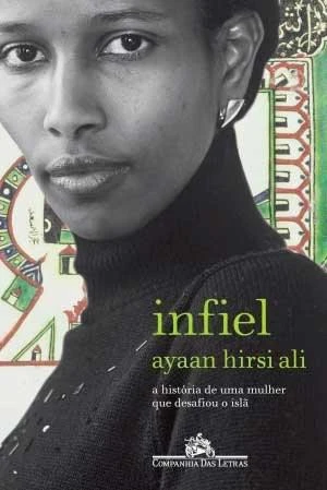 Infiel: A História de Uma Mulher Que Desafiou o Islã
