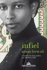 Infiel: A História de Uma Mulher Que Desafiou o Islã