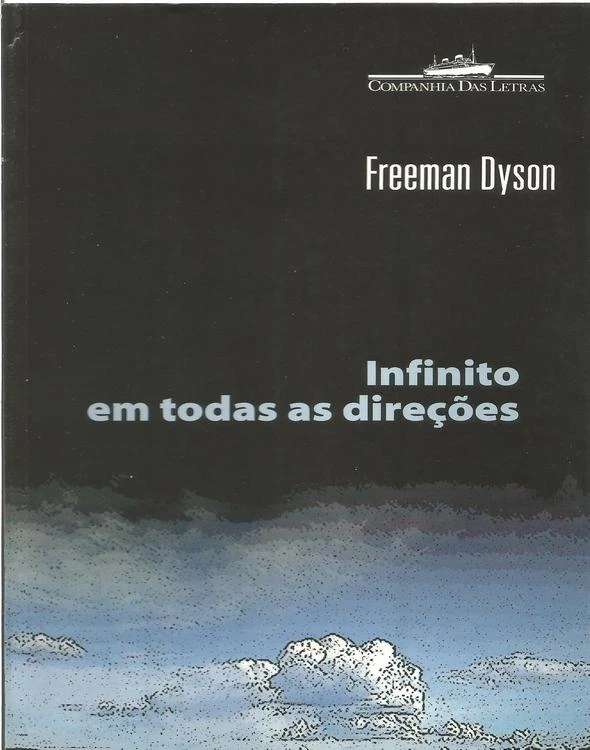Infinito em Todas as Direções: Do Gene à Conquista do Universo