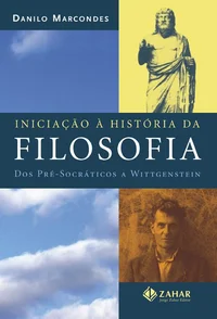 Iniciação À História Da Filosofia: Dos Pré-Socráticos a Wittgenstein