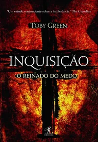 Inquisição: O reinado do medo