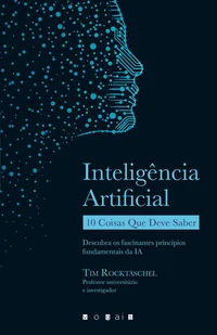 Inteligência Artificial: 10 coisas que deve saber