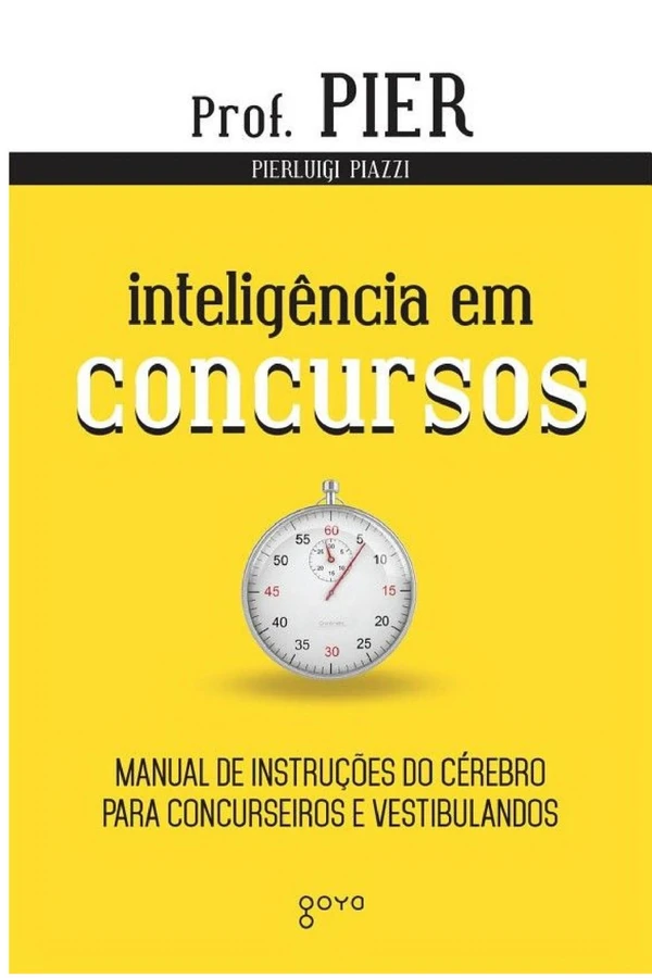 Inteligência em Concursos: Manual de Instruções do Cérebro para Concurseiros e Vestibulandos