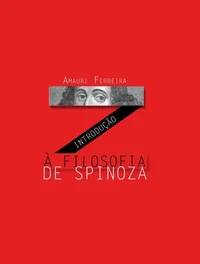 Introdução à Filosofia de Spinoza