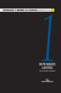 Introdução à História da Filosofia - Vol.1 - Dos Pré-Socráticos a Aristóteles