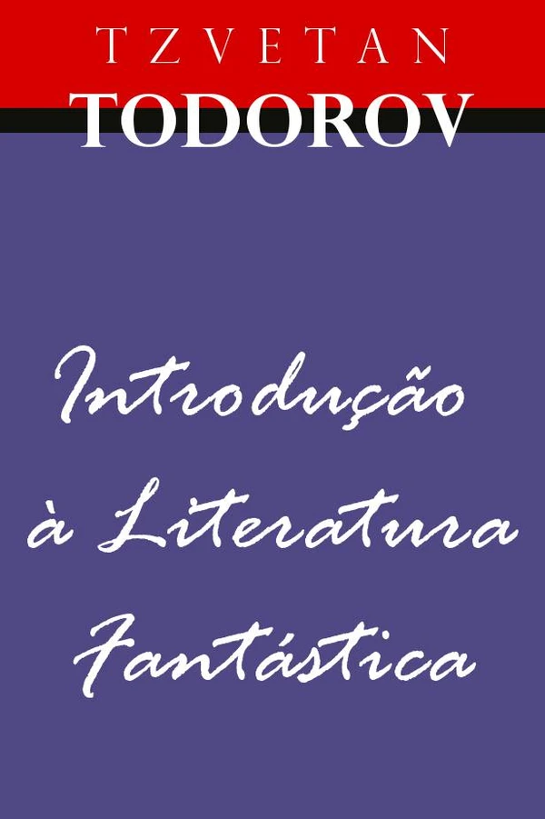 Introdução à Literatura Fantástica