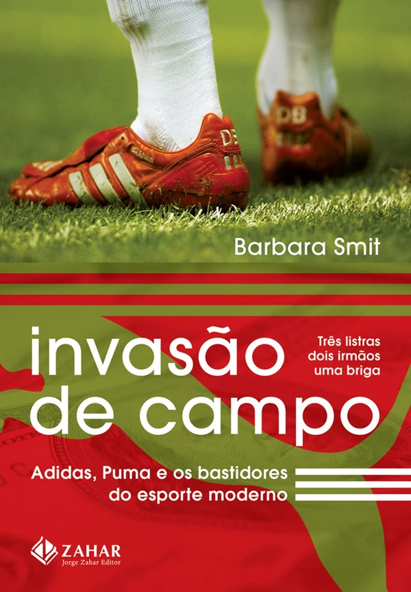 Invasão de Campo: Adidas, Puma e os Bastidores do Esporte Moderno