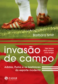 Invasão de Campo: Adidas, Puma e os Bastidores do Esporte Moderno