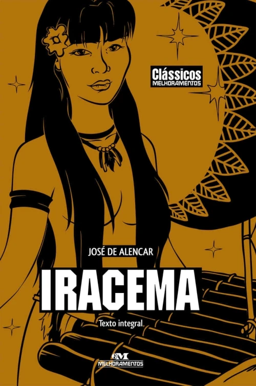 Iracema – Lenda do Ceará (Clássicos Melhoramentos)