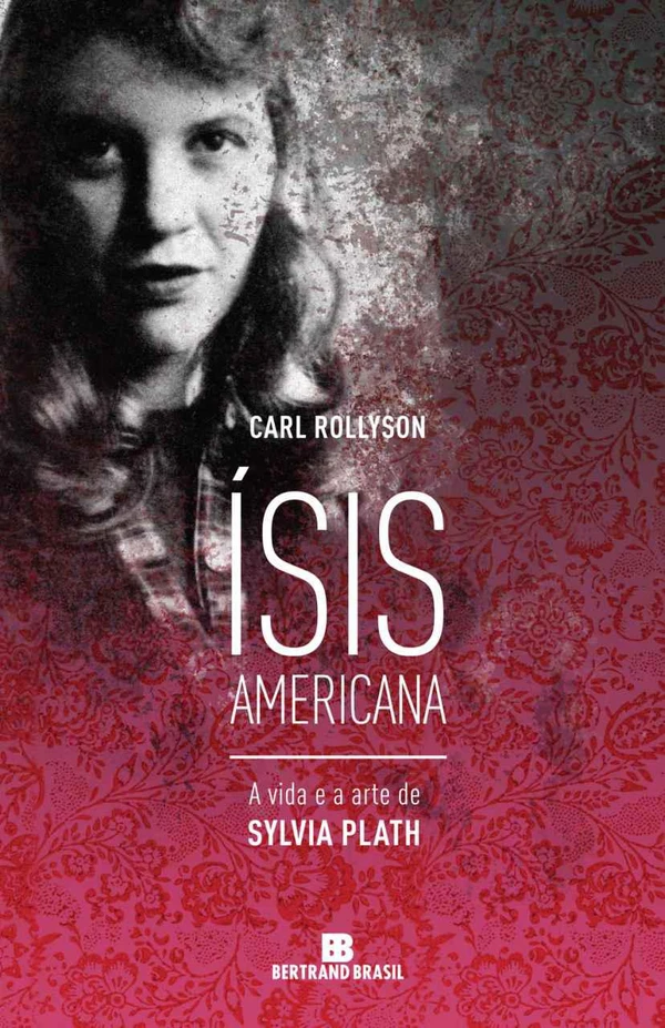 Ísis americana: A vida e a arte de Sylvia Plath