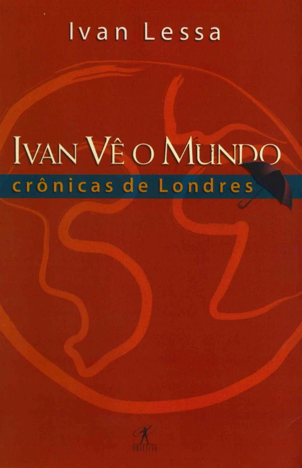 Ivan vê o mundo: Crônicas de Londres