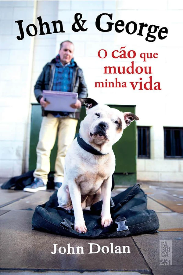 John & George: O cão que mudou minha vida