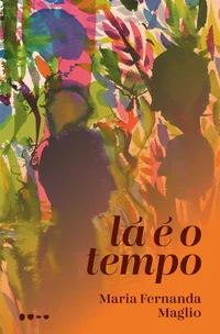 Lá é o tempo