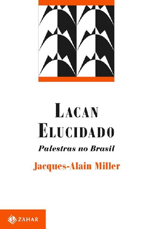 Lacan elucidado: Palestras no Brasil