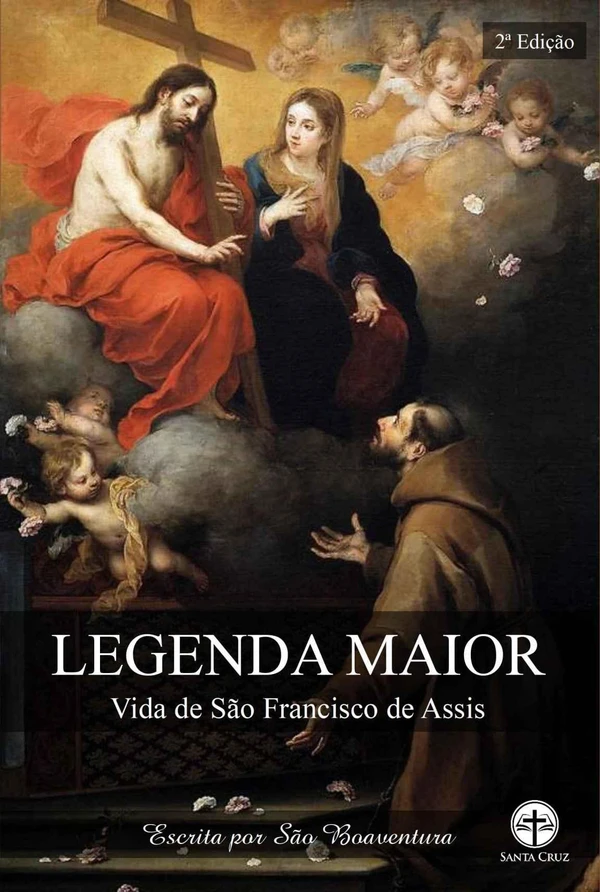 Legenda Maior: Vida de São Francisco de Assis