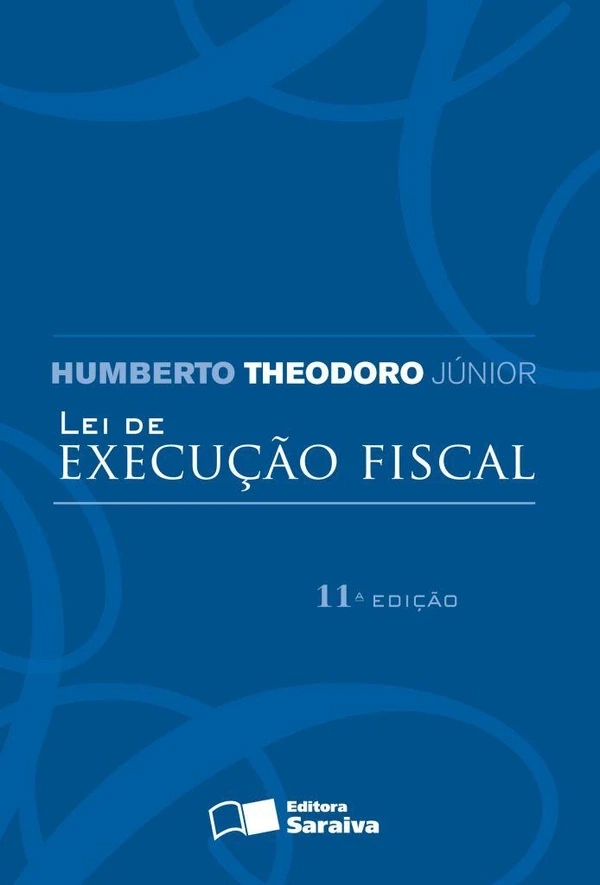 LEI DE EXECUÇÃO FISCAL COMENTÁRIOS E JURISPRUDÊNCIA