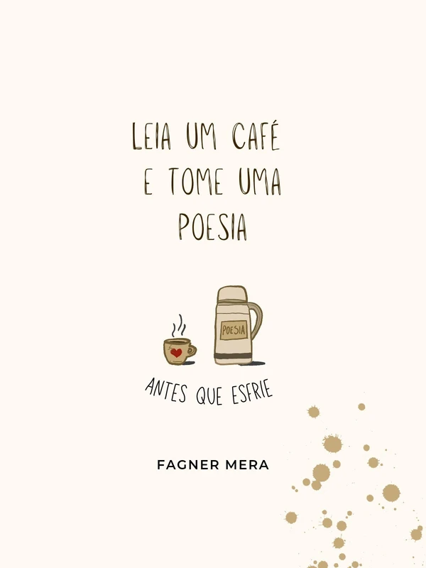 Leia um café e tome uma poesia: antes que esfrie