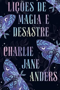 Lições de magia e desastre