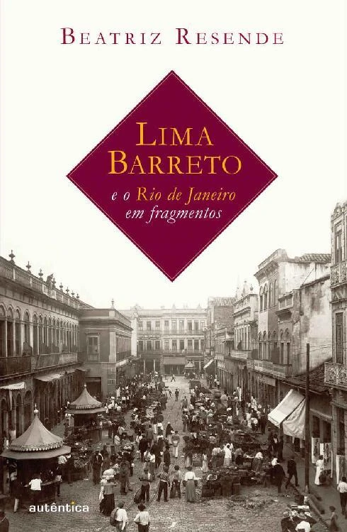 Lima Barreto e o Rio de Janeiro em fragmentos