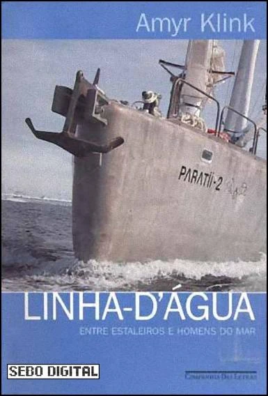 Linha D'Água - Entre Estaleiros e Homens do Mar