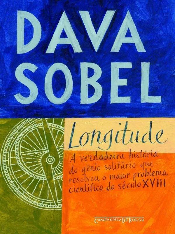 Longitude - A verdadeira história do gênio solitário que resolveu o maior problema científico do século XVIII
