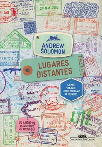 Lugares distantes: Como viajar pode mudar o mundo