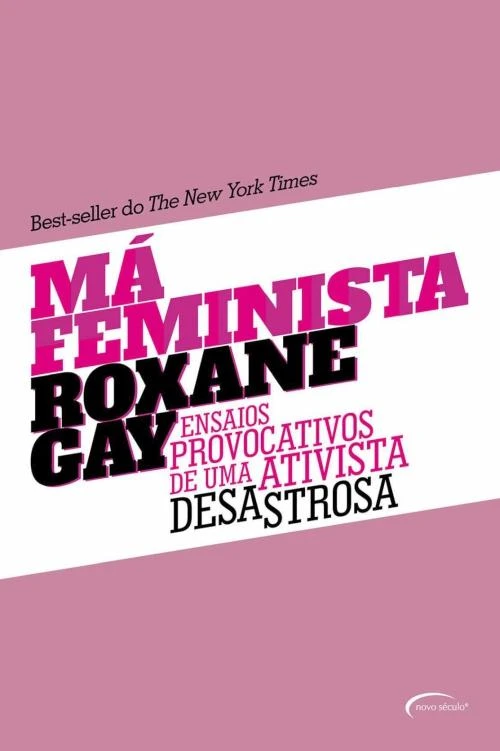 Má feminista - Ensaios provocativos de uma ativista desastrosa
