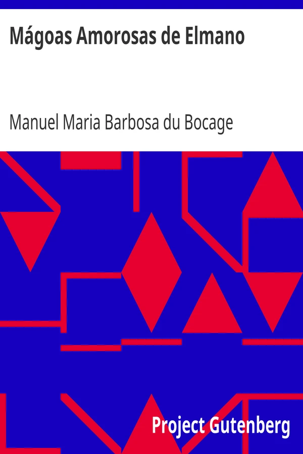 Mágoas Amorosas de Elmano / Idyllio Por Bocage