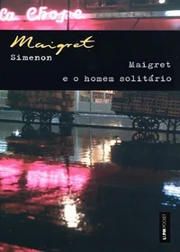 Maigret e o Homem Solitário