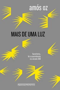 Mais de uma luz: Fanatismo, fé e convivência no século XXI