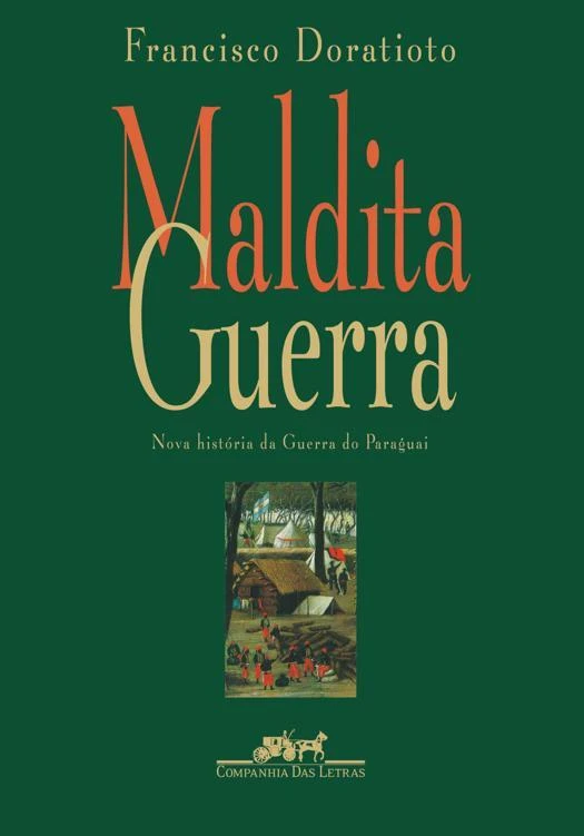 Maldita Guerra: Nova História da Guerra do Paraguai