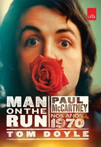 Man on the run: Paul McCartney nos anos 1970