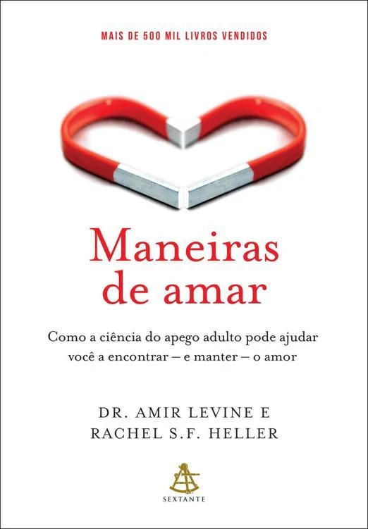 Maneiras de amar: Como a ciência do apego adulto pode ajudar você a encontrar – e manter – o amor