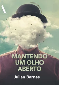 Mantendo um olho aberto: Ensaios sobre a arte
