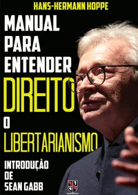 Manual para Entender Direito o Libertarianismo