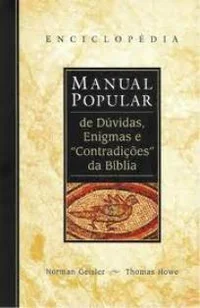 Manual Popular de Dúvidas, Enigmas e "Contradições" da Bíblia