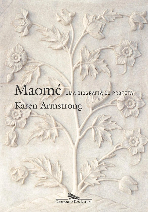 Maomé - Uma Biografia Do Profeta