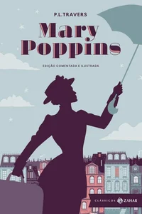 Mary Poppins: edição comentada e ilustrada