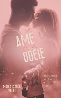Me Ame ou Me Odeie