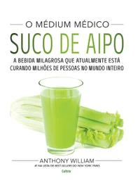 Médium médico: suco de aipo: a bebida milagrosa que atualmente está curando milhões de pessoas no mundo inteiro