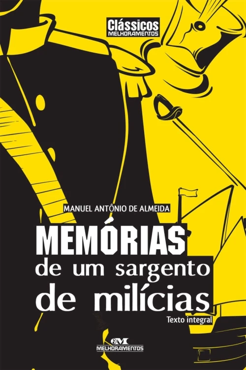 Memórias de um Sargento de Milícias – Texto integral (Clássicos Melhoramentos)