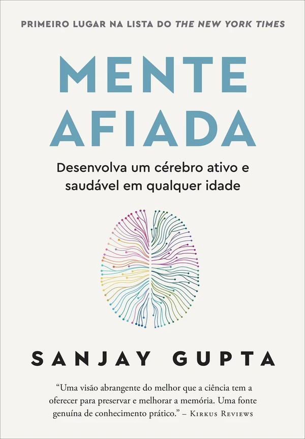 Mente afiada: Desenvolva um cérebro ativo e saudável em qualquer idade