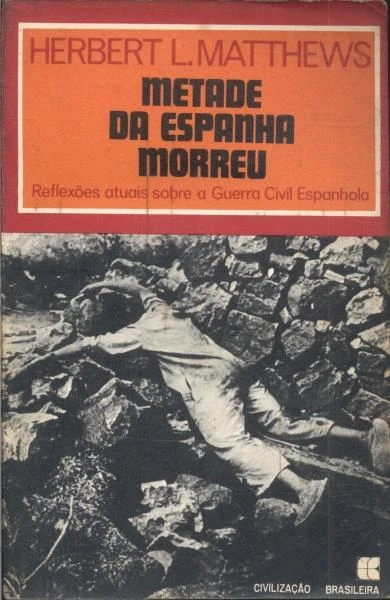Metade da Espanha Morreu: Uma Reavaliação da Guerra Civil Espanhola